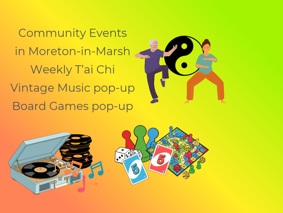 Community Events in Moreton-in-Marsh: Weekly T'ai Chi, Vintage Music Pop-up, Board Games Pop-up